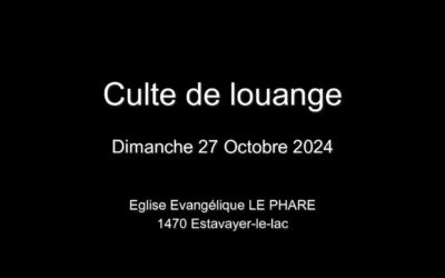 Dimanche 27 Octobre 2024  Culte de louange